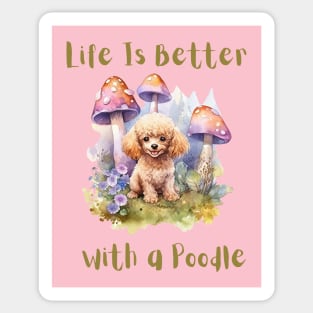 Life is better with a poodle Sticker